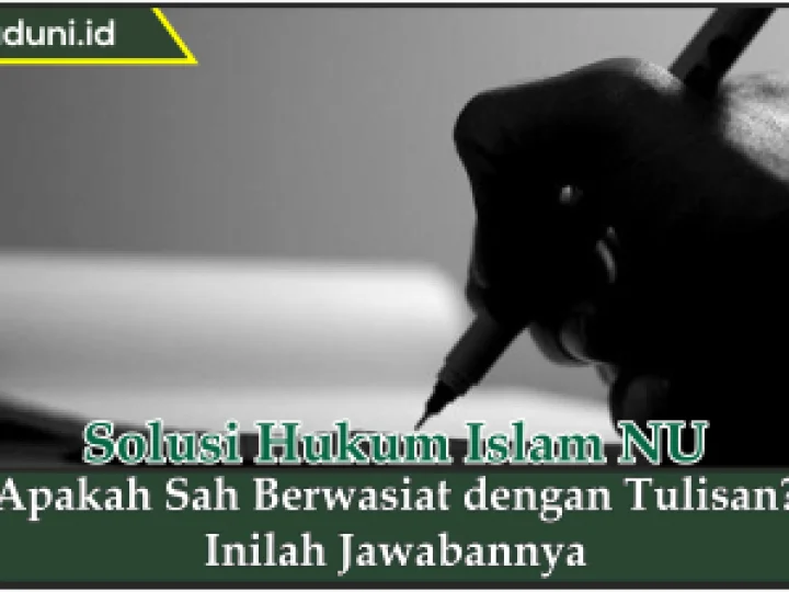 Apakah Sah Berwasiat dengan Tulisan?