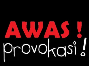 Bersikap Hati-hati Terhadap Provokasi Politik
