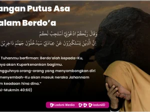 Jangan Putus Asa dalam Berdo’a