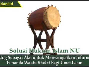 Bedug Sebagai Alat untuk Menyampaikan Informasi Penanda Waktu Sholat Bagi Umat Islam