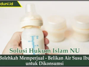 Bolehkah Memperjual - Belikan Air Susu Ibu untuk Dikonsumsi
