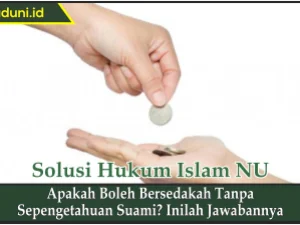 Apakah Boleh Bersedakah Tanpa Sepengetahuan Suami? Inilah Jawabannya
