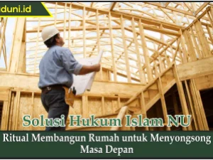 Ritual Membangun Rumah untuk Menyongsong Masa Depan