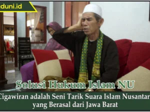 Cigawiran adalah Seni Tarik Suara Islam Nusantara yang Berasal dari Jawa Barat