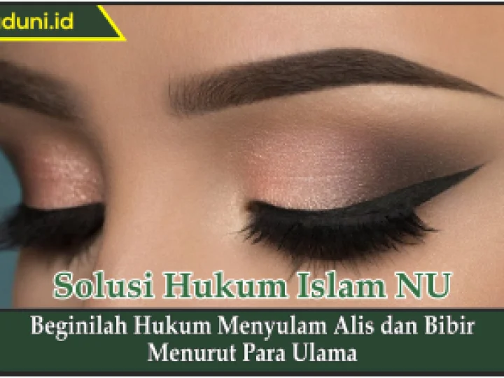 Beginilah Hukum Menyulam Alis dan Bibir Menurut Para Ulama