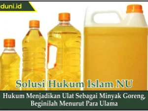 Hukum Menjadikan Ulat Sebagai Minyak Goreng
