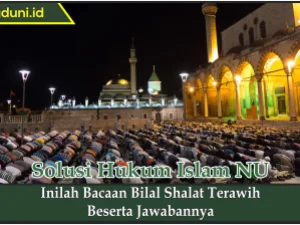 Inilah Bacaan Bilal Shalat Tarawih beserta Jawabannya