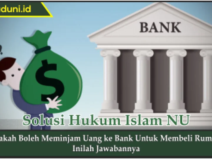 Apakah Boleh Meminjam Uang ke Bank untuk Membeli Rumah?