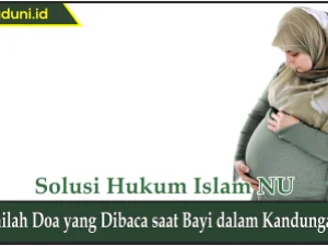 Amalan Doa untuk Bayi di dalam Kandungan Lengkap dengan Dalilnya