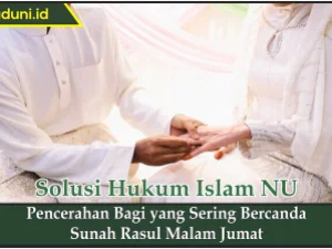 Pencerahan bagi yang Sering Bercanda Sunah Rasul Malam Jumat
