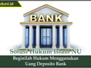 Beginilah Hukum Menggunakan Uang Deposito Bank