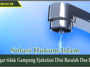 Agar tidak Gampang Ejakulasi Dini Bacalah Doa Ini