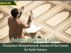 Dianjurkan Memperbanyak Amalan di Hari Jumat, Ini Salah Satunya