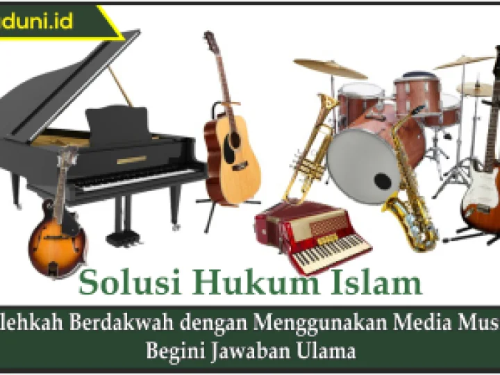 Bolehkah Berdakwah dengan Menggunakan Media Musik? Begini Jawaban Ulama