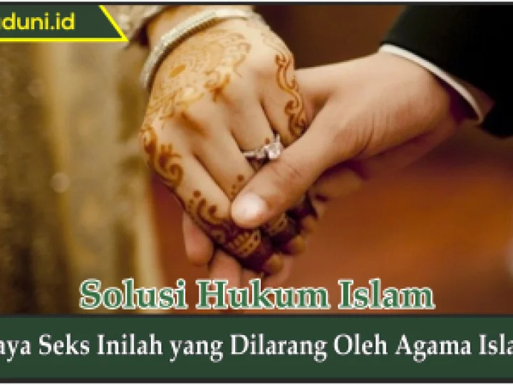 Gaya Seks Inilah yang Dilarang oleh Agama Islam