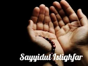 Lafadz Sayyidul Istighfar dari Rasululllah