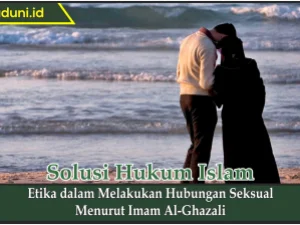 Etika dalam Melakukan Hubungan Seksual Menurut Imam Al-Ghazali