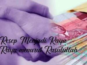 Resep Mudah Menjadi Kaya Menurut Rasulullah