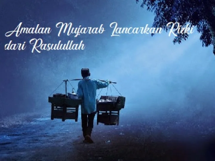Amalan Mujarab Lancarkan Rezeki dari Rasulullah