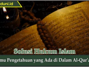 Ilmu Pengetahuan yang Ada di Dalam Al-Qur’an