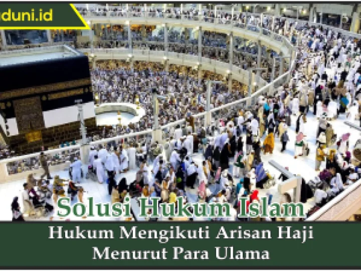 Hukum Mengikuti Arisan Haji Menurut Para Ulama