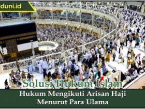 Hukum Mengikuti Arisan Haji Menurut Para Ulama