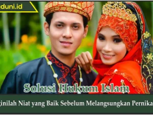 Beginilah Niat yang Baik Sebelum Melangsungkan Pernikahan