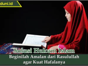 Amalan dari Rasulullah agar Kuat Hafalanya