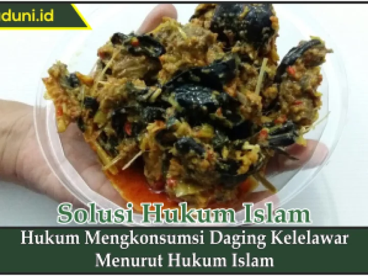 Hukum Mengkonsumsi Daging Kelelawar Menurut Hukum Islam