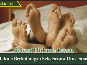 Hukum Berhubungan Seks Secara Three Some