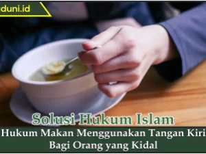 Hukum Makan Menggunakan Tangan Kiri bagi Orang yang Kidal