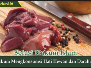Hukum Mengkonsumsi Hati Hewan dan Darahnya