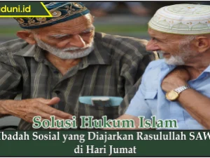 Ibadah Sosial yang Diajarkan Rasulullah SAW di Hari Jumat