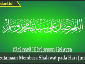 Keutamaan Membaca Shalawat pada Hari Jumat