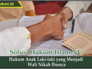 Hukum Anak Laki-laki yang Menjadi Wali Nikah Ibunya