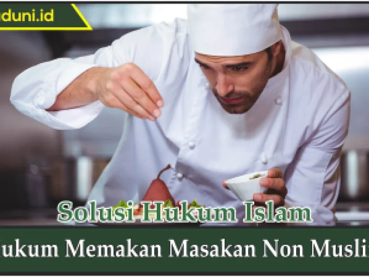 Hukum Memakan Masakan Non Muslim