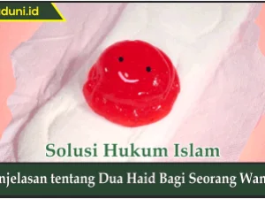 Penjelasan tentang Dua Haid bagi Seorang Wanita