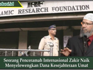 Seorang Penceramah Internasional Zakir Naik Menyelewengkan Dana Kesejahteraan Umat