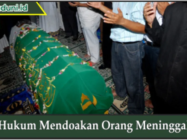 Hukum Mendoakan Orang Meninggal