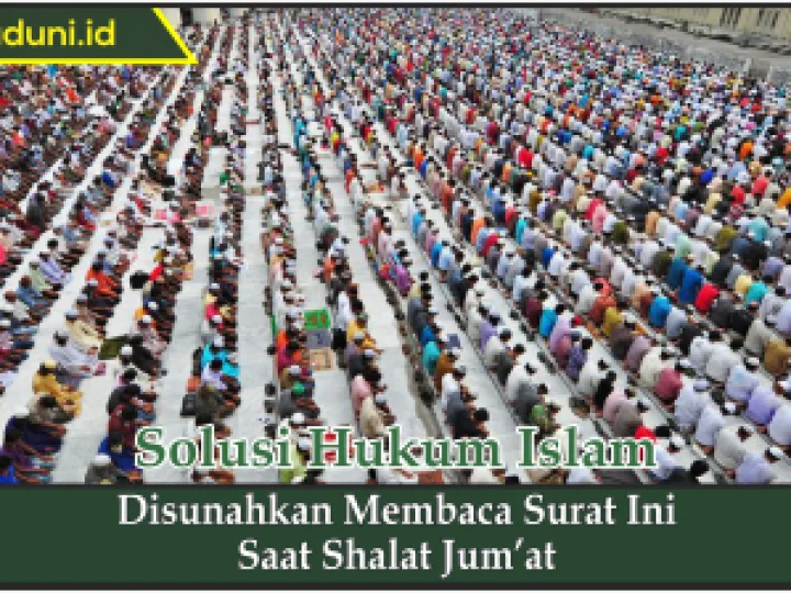 Disunahkan Membaca Surat Ini Saat Shalat Jum’at