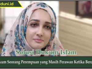 Hukum Seorang Perempuan yang Masih Perawan Ketika Bercerai