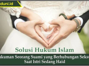 Hukuman Seorang Suami yang Berhubungan Seksual  Saat Istri Sedang Haid