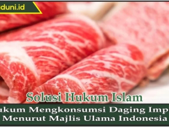 Hukum Mengkonsumsi Daging Import