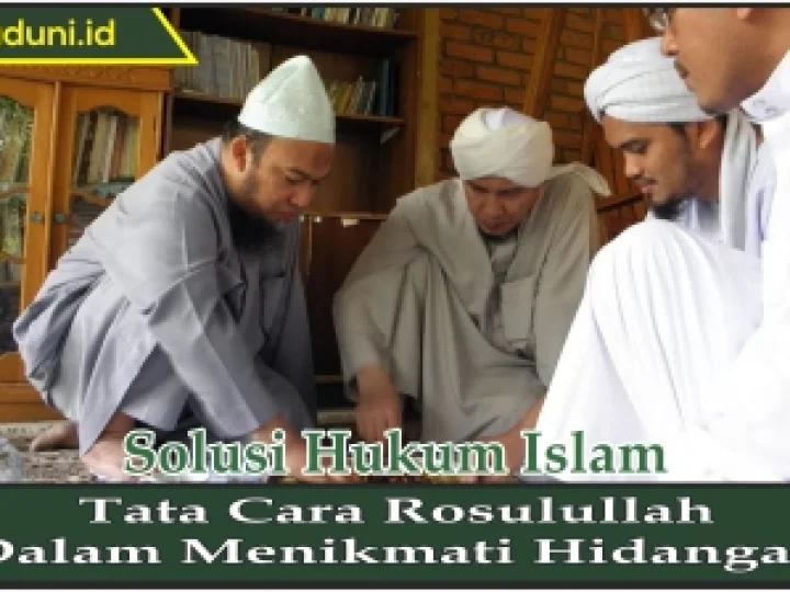 Tata Cara Rosulullah dalam Menikmati Hidangan