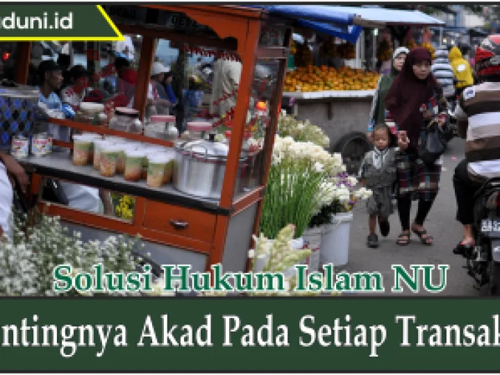 Pentingnya Akad pada Setiap Transaksi