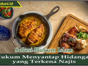 Hukum Menyantap Hidangan yang Terkena Najis