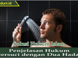 Penjelasan Hukum Bersuci dengan Dua Hadas