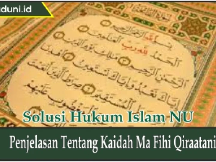 Penjelasan Tentang Kaidah Ma Fihi Qiraatani