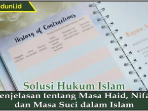Penjelasan tentang Masa Haid, Nifas dan Masa Suci dalam Islam