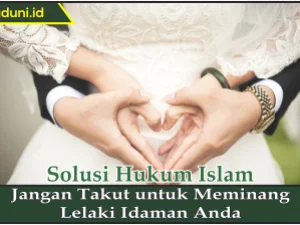 Jangan Takut untuk Meminang Lelaki Idaman Anda